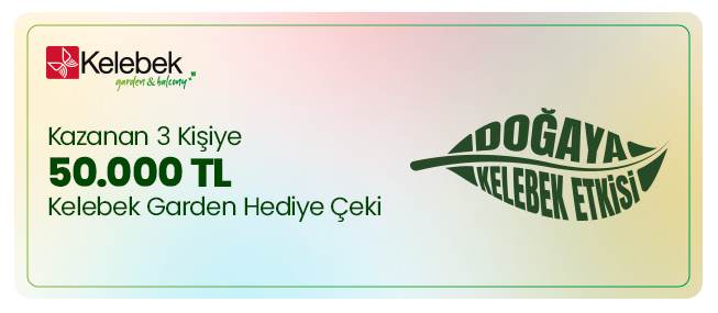 İlk 3 kişiye 50.000 TL Kelebek Garden Hediye Çeki